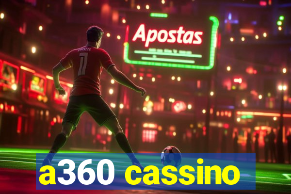 a360 cassino